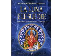 Libri Coppola Meskalila N. - La Luna E Le Sue Dee
