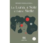 LA LUNA, IL SOLE E L’ALTRE STELLE