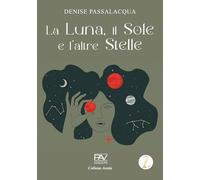 La luna, il sole e l'altre stelle
