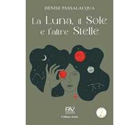 La luna, il sole e l'altre stelle