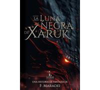 La Luna Negra de Xaruk: La Estirpe Oscura