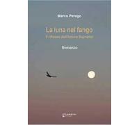 La luna nel fango. Il riflesso dell'amore supremo
