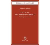 La luna nel pozzo cosmico. Contare, pensare ed essere