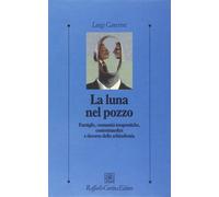La luna nel pozzo. Famiglie, comunità terapeutiche, controtransfert e decorso de