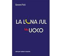 La luna sul fuoco