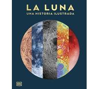 La luna: Una historia ilustrada