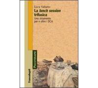 La lunch session trifasica. Uno strumento per e oltre i DCA