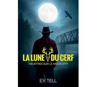 La Lune du cerf: Meurtres sur le Mississippi