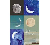 La Lune: Du voyage réel aux voyages imaginaires