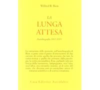 La lunga attesa. Autobiografia 1879-1919