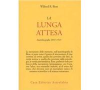 La lunga attesa. Autobiografia 1879-1919