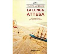 La lunga attesa. Nel mare infinito per ritrovare se stessi
