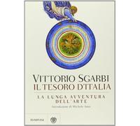 La lunga avventura dell'arte. Il tesoro d'Italia. Ediz. illustrata