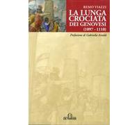 La lunga crociata dei genovesi (1098-1110)