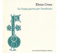 La lunga guerra per l'ambiente