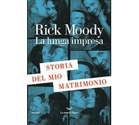 La lunga impresa. Storia del mio matrimonio