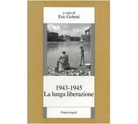 La lunga liberazione 1943-1945