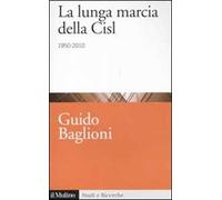 La lunga marcia della Cisl. 1950-2010