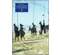 La lunga marcia. Viaggio sentimentale a Santiago de Compostela