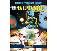La lunga morte - 2024 - Profondo Rosso (Fanta-horror)