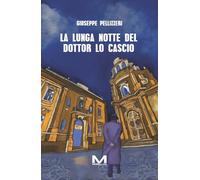 La lunga notte del dottor Lo Cascio