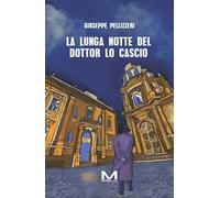 La lunga notte del dottor Lo Cascio