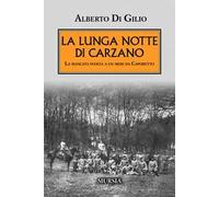 La lunga notte di Carzano. La mancata svolta a un mese da Caporetto