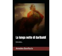 La lunga notte di Garibaldi