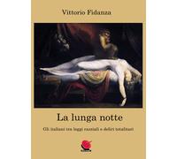 La lunga notte di Vittorio Fidanza, 2021, Youcanprint