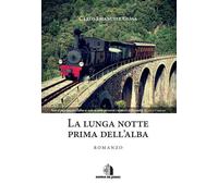 La lunga notte prima dell'alba - 2018 - Domus de Janas