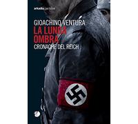 La lunga ombra. Cronache del Reich