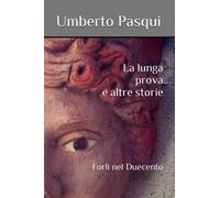 La lunga prova e altre storie: Forlì nel Duecento