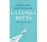 La lunga rotta. Solo tra mari e cieli