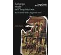 La lunga storia dell'inquisizione. Luci e ombre della «leggenda nera»