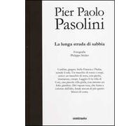 Libri Philippe Seclier - Pier Paolo Pasolini. La Lunga Strada Di Sabbia. Ediz. I