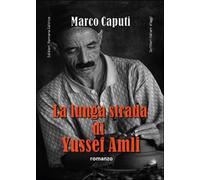 La lunga strada di Yussef Amli di Marco Caputi, 2015, Youcanprint