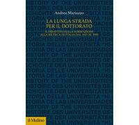 La lunga strada per il dottorato. Il dibattito sulla formazione alla ricerca in Italia dal 1923 al 1980