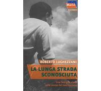 La lunga strada sconosciuta. Una famiglia ebrea nella morsa del nazifascismo