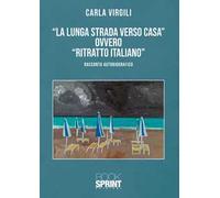 «La lunga strada verso casa» ovvero «ritratto italiano»