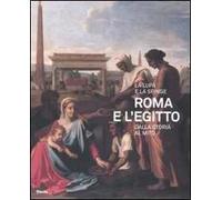 La lupa e la sfinge. Roma e l'Egitto dalla storia al mito. Catalogo della mostra (Roma, 11 luglio-9 novembre 2008). Ediz. illustrata