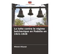 La lutte contre le régime bolchevique en Podolie en 1921-1928