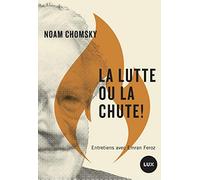 La lutte ou la chute !: Pourquoi il faut se révolter contre les maîtres de l'espèce humaine