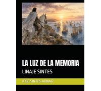 LA LUZ DE LA MEMORIA: LINAJE SINTES