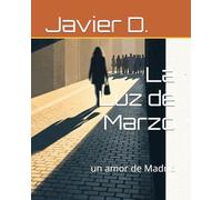 La Luz de Marzo: un amor de Madrid