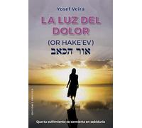 La luz del dolor - OR HaKe´ev