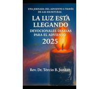 La Luz Está Llegando: Devocionales Diarios para el Adviento 2025