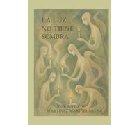 La Luz No Tiene Sombra