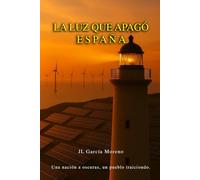 LA LUZ QUE APAGÓ ESPAÑA