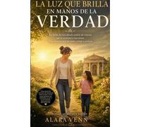 LA LUZ QUE BRILLA EN MANOS DE LA VERDAD