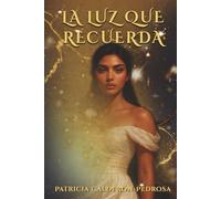 La Luz que Recuerda: Azhara. Libro I